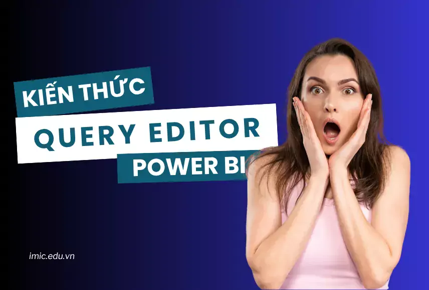 Kiến thức về Query Editor trong Power BI cho người mới bắt đầu